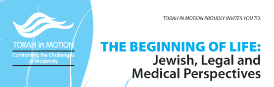 The Beginning of Life: Jewish, Legal and Medical Perspectives