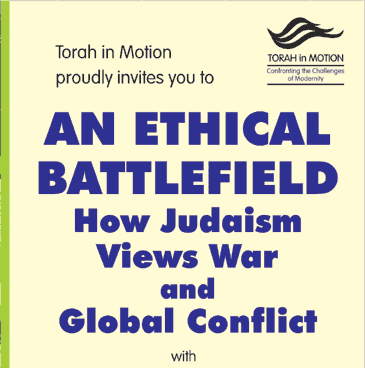 An Ethical Battlefield : How Judaism Views War and Global Conflict