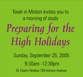 Preparing for the High Holidays - Sunday, September 25, 2005 - 9:30am - 12:30pm